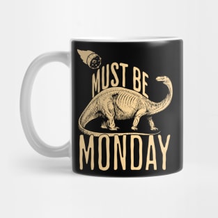 Must be Monday Mug